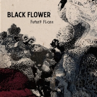 Black Flower (Jz)/Future Flora