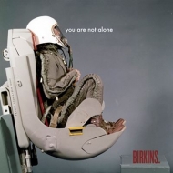 Birkins/You Are Not Alone