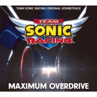 MAXIMUM OVERDRIVE -TEAM SONIC RACING ORIGINAL SOUNDTRACK