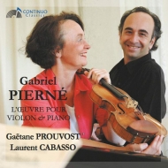 ピエルネ、ガブリエル（1863-1937）/Works For Violin ＆ Piano： Prouvost(Vn) Cabasso(P)