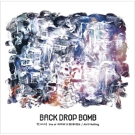 BACK DROP BOMB/1 At Www X 20181026 (+cd)