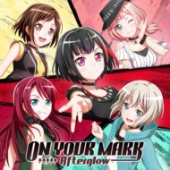 Afterglow (BanG Dream!)/On Your Mark