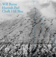 Will Burns / Hannah Peel/Chalk Hill Blue