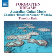 Timothy Kain: Forgotten Dreams-australian Guitar Music