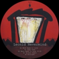 Leonid Nevermind/Were Made To Love