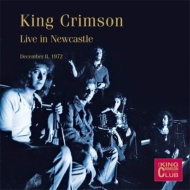 King Crimson/Live In Newcastle December 8 1972