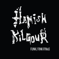 Hamish Kilgour/Funk / Fink R'mxs (10inch)