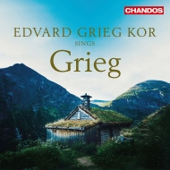 グリーグ（1843-1907）/Choral Works： Skrede / Edvard Grieg Kor (Hyb)