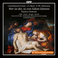 グラウン、カール・ハインリヒ（1704-1759）/Passion-oratorio： Gotthold Schwarz / Sachen Baroque O Concerto Vocale