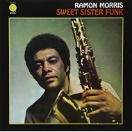 Ramon Morris/Sweet Sister Funk (180g)