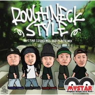 MYSTAR SOUND/Rough Neck Style