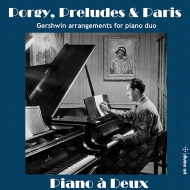 ガーシュウィン（1898-1937）/Porgy Preludes ＆ Paris-arrangements For Piano Duo： Robert ＆ Linda Stoodley