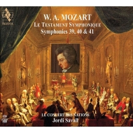交響曲による遺言〜モーツァルト：交響曲第39番、第40番、第41番『ジュピター』　ジョルディ・サヴァール＆ル・コンセール・デ・ナシオン（2SACD）