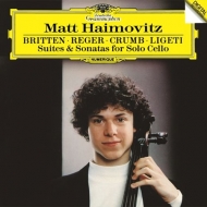 *˥Х*/Haimovitz Britten Reger Crumb Ligeti-suite  Sonatas For Solo Cello