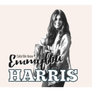 Emmylou Harris/Callin'Me Home