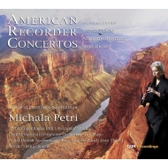 ˥Хʥꥳ/American. Recorder Concertos Petri(Rec) A. shelley / Lan Shui / Thorel / A. newman(Cemb