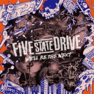 FIVE STATE DRIVE/We'll Be The Next