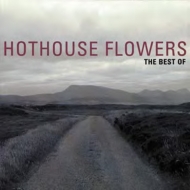 Hothouse Flowers/Best Of