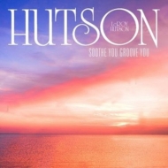 Lee Hutson/Soothe You Groove You
