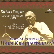『トリスタンとイゾルデ』第3幕　ハンス・クナッパーツブッシュ＆チューリッヒ・トーンハレ管弦楽団、フラグスタート、ローレンツ、他（1947　モノラル）