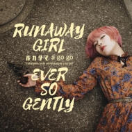 륫a go go (rukatama from melonbatake a go go)/Runaway Girl / Ever So Gently