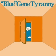Blue Gene Tyranny/Out Of The Blue