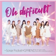 Sonar Pocket/Oh Difficult sonar Pocket×gfriend (A)(+dvd)(Ltd)