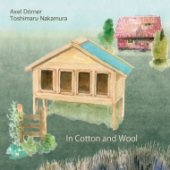 Axel Dorner / ¼Ȥޤ/In Cotton And Wool