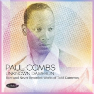 Paul Combs/Unknown DameronF Rare And Never Recorded Works Of Tadd Dameron