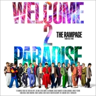 THE RAMPAGE from EXILE TRIBE/Welcome 2 Paradise (+dvd)