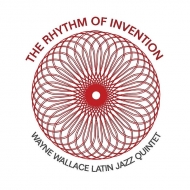 Wayne Wallace / Latin Jazz Quintet/Rhythm Of Invention