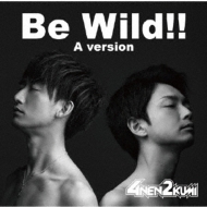 4ǯ2/Be Wild!! (A)