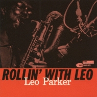Leo Parker/Rollin' With Leo (Ltd)