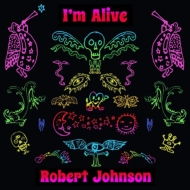 Robert Johnson (Rock)/I'm Alive