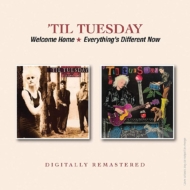 Til Tuesday/Welcome Home / Everything's Different Now