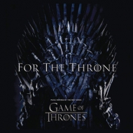 Various/For The Throne (Music Inspired By The Hbo Series Game Of Thrones)