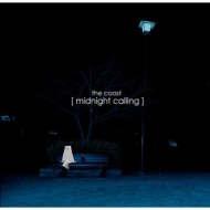 the coast/Midnight Calling