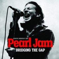 Pearl Jam/Bridging The Gap
