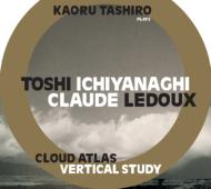 一柳 慧（1933-2022）/雲の表情 Cloud Atlas： 田代薫： (P) +claude Ledoux： Vertical Study