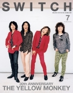 SWITCH Vol.37 No.7 W 30th ANNIVERSARY THE YELLOW MONKEY