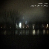 Roberto Bonati/Vesper And Silence