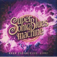 Supersonic Blues Machine/Road Chronicles： Live!