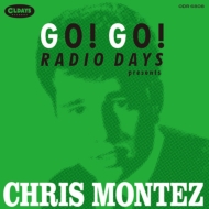 Chris Montez/Go! Go! Radio Days Presents Chris Montez (Pps)