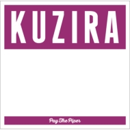 KUZIRA/Pay The Piper