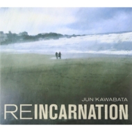 Jun Kawabata/Reincarnation
