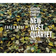 Gunther Pinheiro Cavalli New West Quartet/East  West