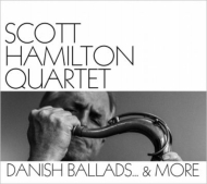Scott Hamilton/Danish Ballads.＆ More / Stunt Records 2019 (Ltd)