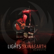 Lights (Rock)/Skin  Earth Acoustic
