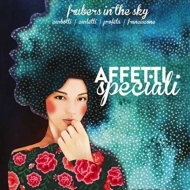 Affetti Speciali/Frubers In The Sky