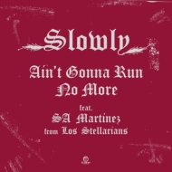 Ainft Gonna Run No More Feat.SA Martinez From Los Stellarians (7C`VOR[h)
